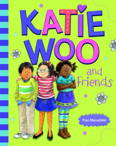 Katie Woo and Friends (Katie Woo (Quality)) by Fran Manushkin