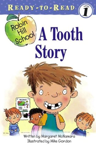 A Tooth Story (Robin Hill School Ready-To-Read) by Margaret McNamara