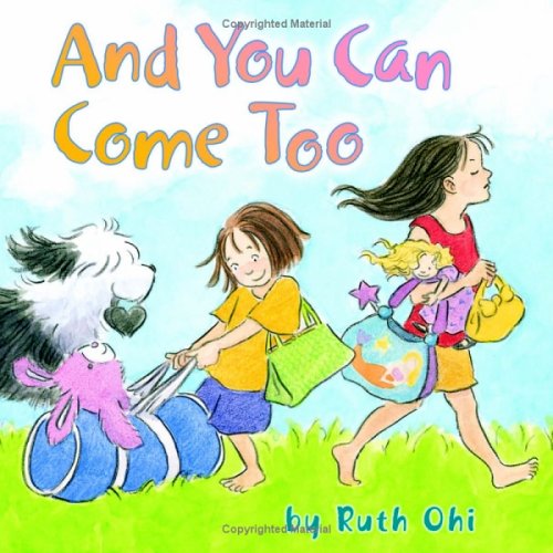 And You Can Come Too by Ruth Ohi