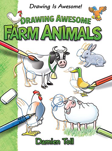 Drawing Awesome Farm Animals by Damien Toll