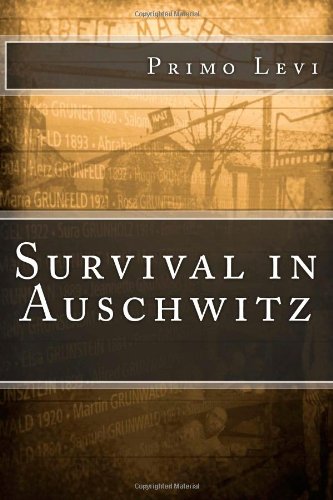 Survival in Auschwitz: The Nazi Assault on Humanity by Primo Levi