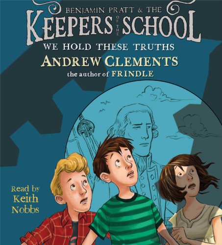 We Hold These Truths by Andrew Clements