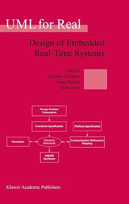 UML for Real: Design of Embedded Real-Time Systems