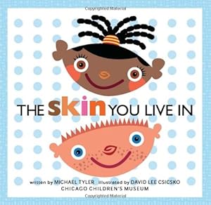 The Skin You Live In by Michael Tyler