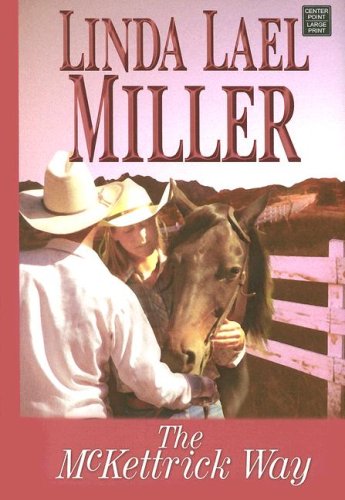 The McKettrick Way by Linda Lael Miller