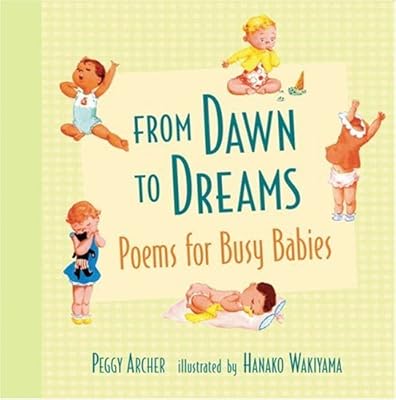 From Dawn to Dreams: Poems for Busy Babies