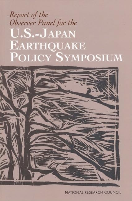 Report of the Observer Panel for the U.S.-Japan Earthquake Policy Symposium by National Research Council