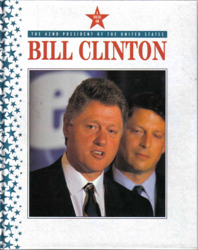 Bill Clinton: The 42nd President of the United States (All the President's Men and Women) by Bob Italia