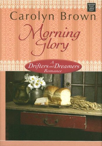 Morning Glory by Carolyn Brown