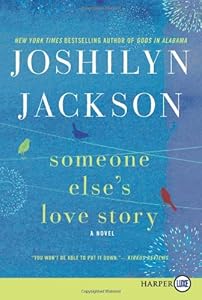 Someone Else's Love Story LP: A Novel by Joshilyn Jackson