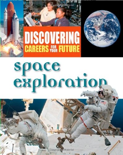 Space Exploration (Discovering Careers for Your Future) by Ferguson