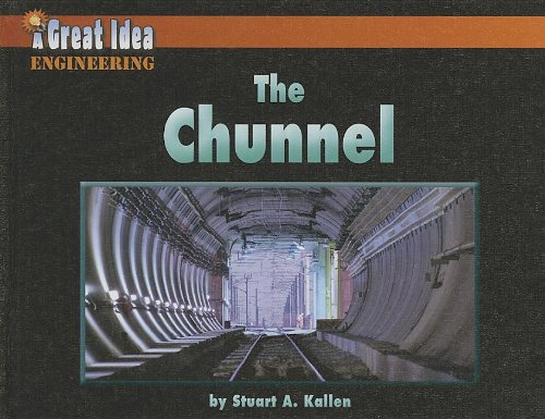 The Chunnel by Stuart A. Kallen