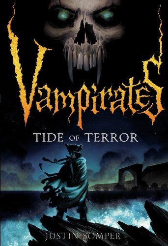 Vampirates: Tide of Terror by Justin Somper