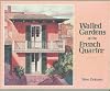 Walled gardens of the French Quarter