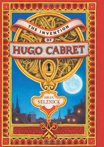 The Invention of Hugo Cabret by Brian Selznick