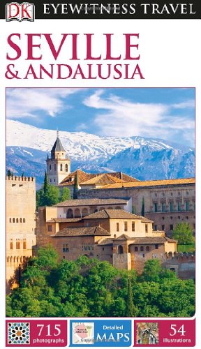 DK Eyewitness Travel Guide: Seville &amp; Andalusia by DK Publishing