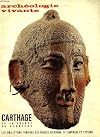 ARCHEOLOGIE VIVANTE VOL I N°2. CARTHAGE, SA NAISSANCE, SA GRANDEUR