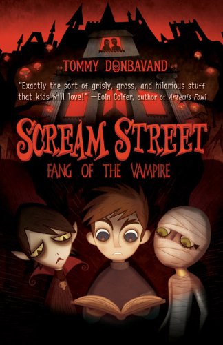 Scream Street: Fang of the Vampire by Tommy Donbavand