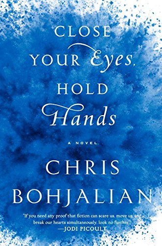 Close Your Eyes, Hold Hands by Chris Bohjalian