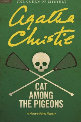 Cat Among the Pigeons: A Hercule Poirot Mystery (Hercule Poirot Mysteries) by Agatha Christie