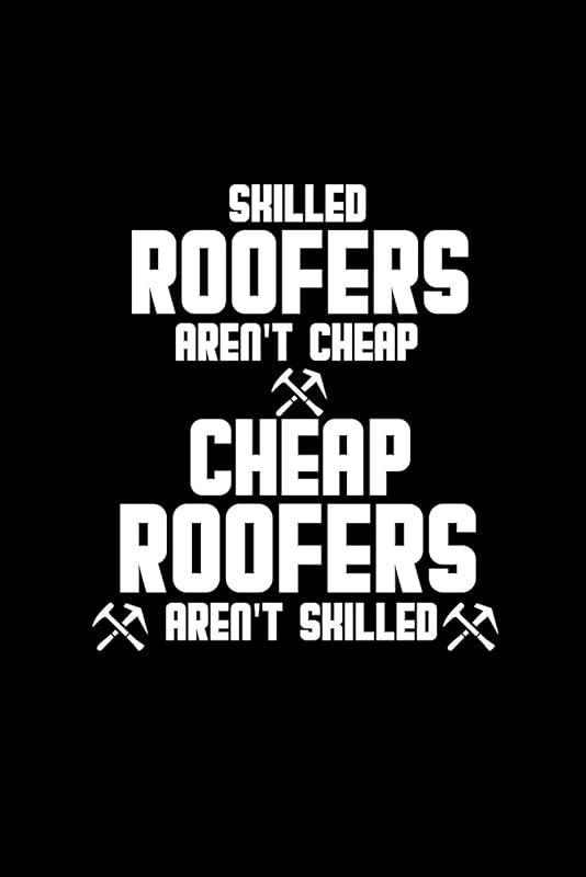Skilled roofers aren't cheap … cheap roofers aren't skilled: 110 Game Sheets - 660 Tic-Tac-Toe Blank Games | Soft Cover Book for Kids | Traveling & ... x 22.86 cm | Single Player | Funny Great Gift by Till Wiek