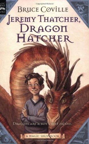 Jeremy Thatcher, Dragon Hatcher: A Magic Shop Book by Bruce Coville