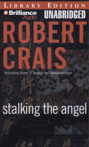Stalking the Angel (Elvis Cole/Joe Pike Series) by Robert Crais