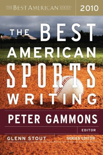 The Best American Sports Writing 2010 by Glenn Stout