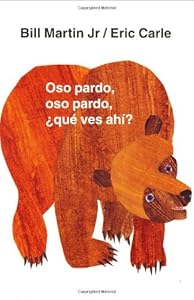 Oso pardo, oso pardo, &iquest;qu&eacute; ves ah&iacute;? by Bill Martin