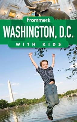 Frommer's Washington D.C. with Kids (Frommer's With Kids)