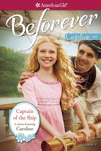 Captain of the Ship: A Caroline Classic Volume 1 by Kathleen Ernst