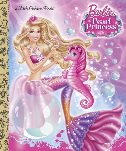 Barbie: The Pearl Princess Little Golden Book (Barbie: The Pearl Princess) by Jennifer Liberts Weinberg