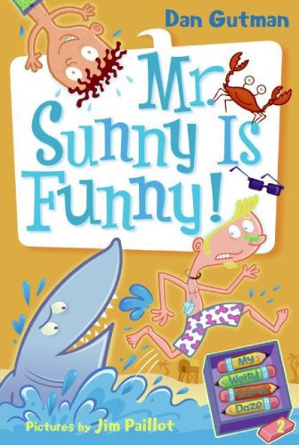 My Weird School Daze #2: Mr. Sunny Is Funny! by Dan Gutman