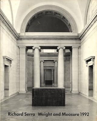 Richard Serra: Weight and Measure 1992 : 30 September 1992-15 January 1993 (English and German Edition)