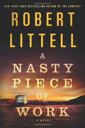 A Nasty Piece of Work: A Novel by Robert Littell