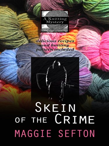 Skein of the Crime by Maggie Sefton