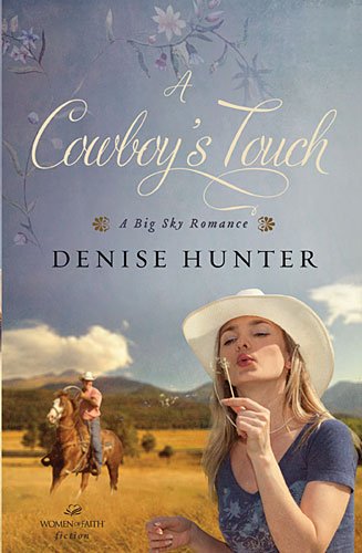 A Cowboy's Touch by Denise Hunter