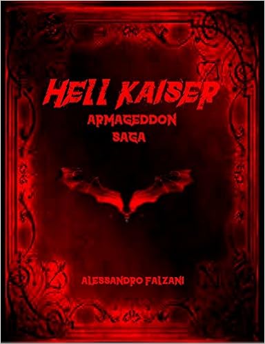 Alessandro Falzani - Hell Kaiser. Armageddon Saga (2016)