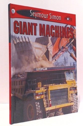 See More Readers: Giant Machines -Level 1 by Seymour Simon