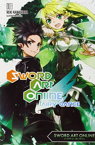 Sword Art Online 3: Fairy Dance by Reki Kawahara