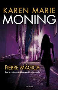 Fiebre Magica by Karen Marie Moning