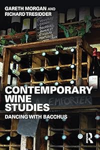 Contemporary Wine Studies: Dancing with Bacchus by Gareth Morgan