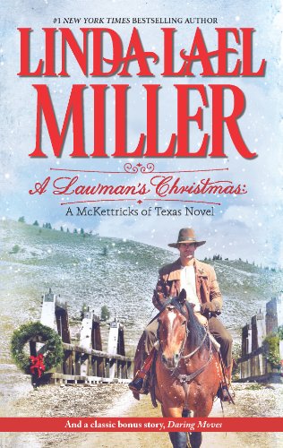 A Lawman's Christmas: A McKettricks of Texas Novel: Daring Moves (McKettrick Series Book 14) by Linda Lael Miller