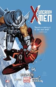 Uncanny X-Men Volume 2: Broken