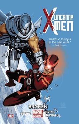 Uncanny X-Men Volume 2: Broken