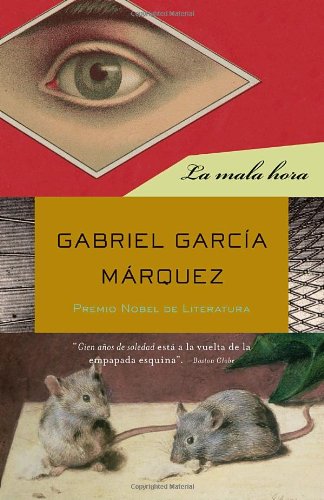 La mala hora by Gabriel Garcia Marquez