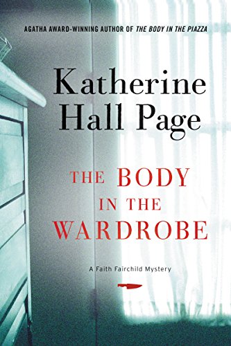 The Body in the Wardrobe: A Faith Fairchild Mystery by Katherine Hall Page