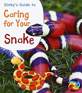 Slinky's Guide to Caring for Your Snake
