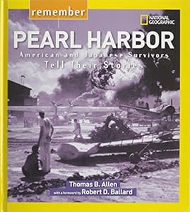 Remember Pearl Harbor: American and Japanese Survivors Tell Their Stories