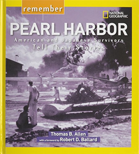 Remember Pearl Harbor: American and Japanese Survivors Tell Their Stories by Thomas B. Allen
